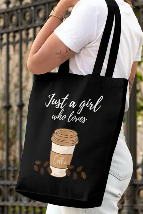 Black Just A Girl Who Loves Coffee Tote Bag with Zipper