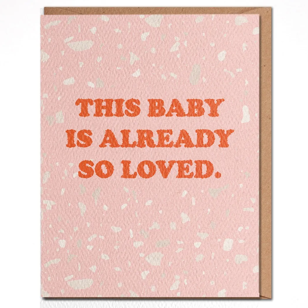 This Baby Is Already So Loved Card